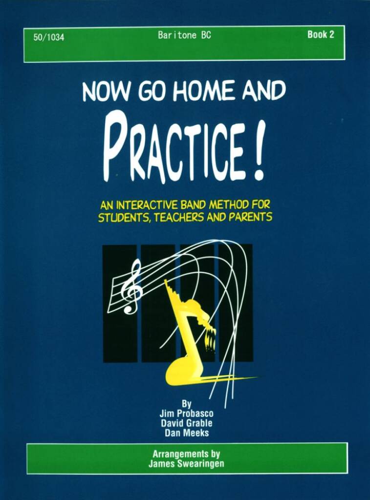 Now Go Home and Practice Book 2 Baritone Bc